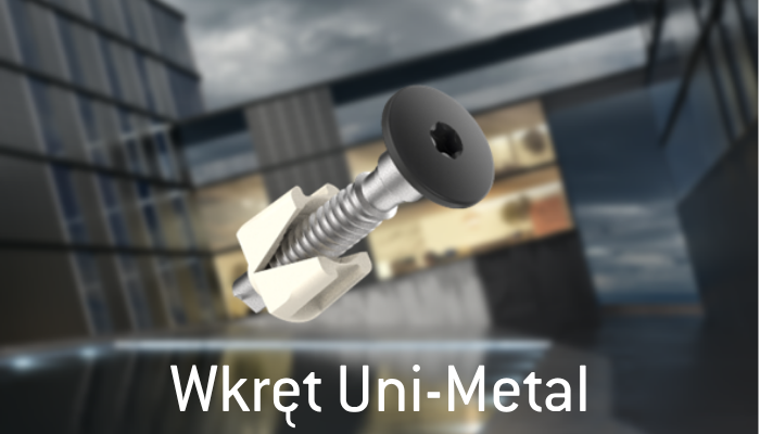 Jak skrócić montaż fasady o 50%? Poznaj Wkręt Uni-Metal