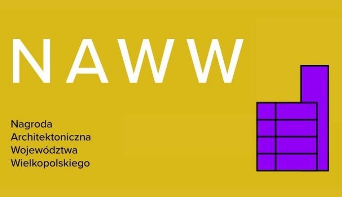 II edycja Nagrody Architektonicznej Województwa Wielkopolskiego NAWW 