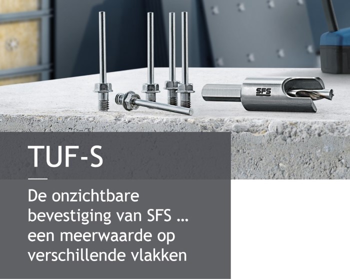 TUF-S De onzichtbare bevestiging van SFS ... een meerwaarde op verschillende vlakken